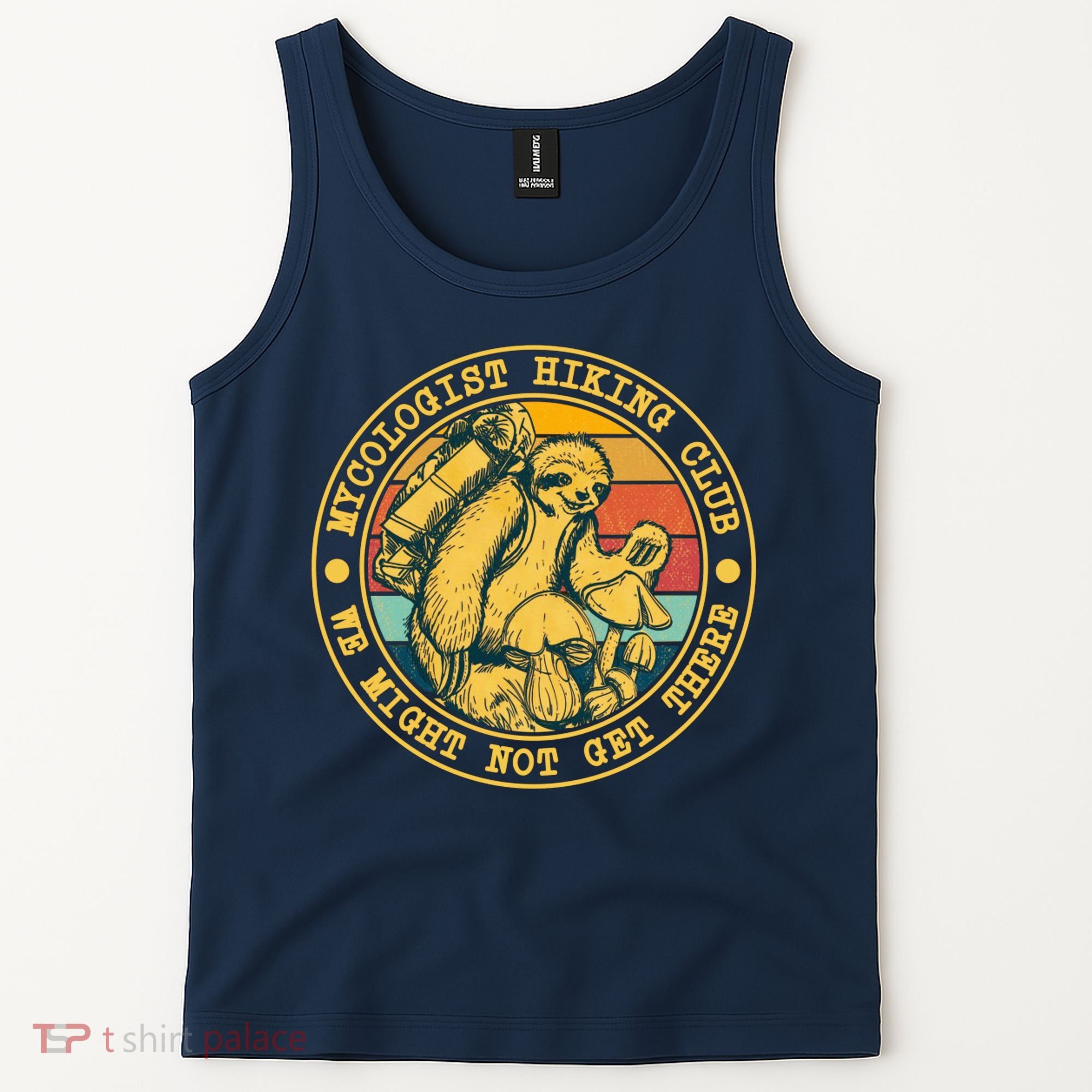 Mycologist Hiking Club We Might Not Get There Sloth Tank Top