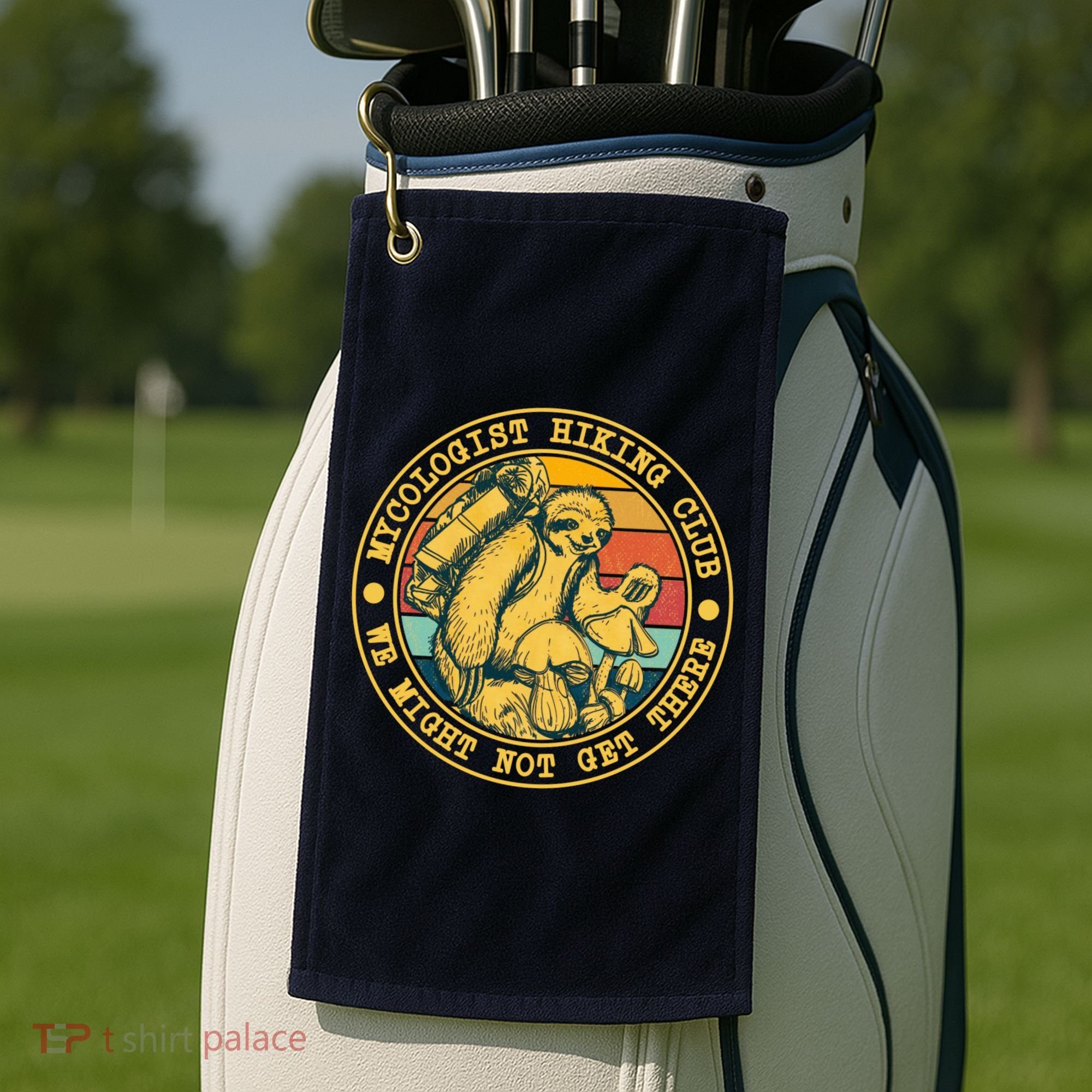 Mycologist Hiking Club We Might Not Get There Sloth Golf Towel