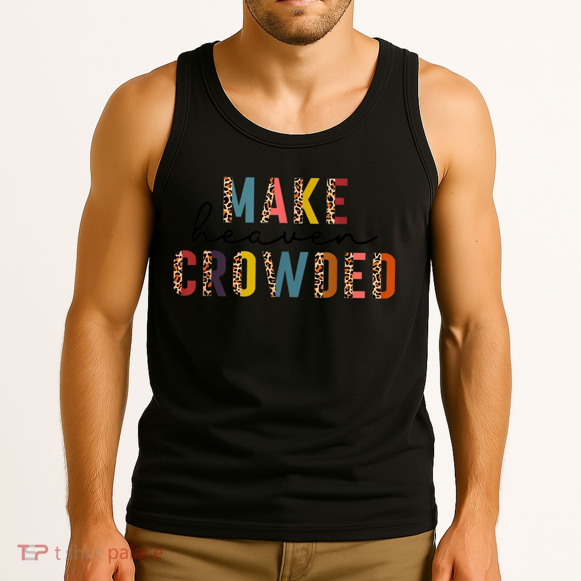 Make Heaven Crowded Tank Top
