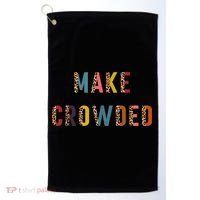 Make Heaven Crowded Golf Towel thumb 0