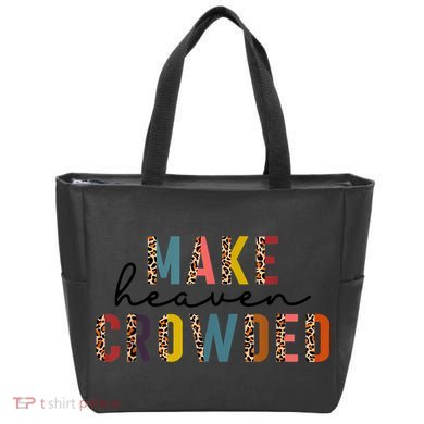 Make Heaven Crowded Tote Bag