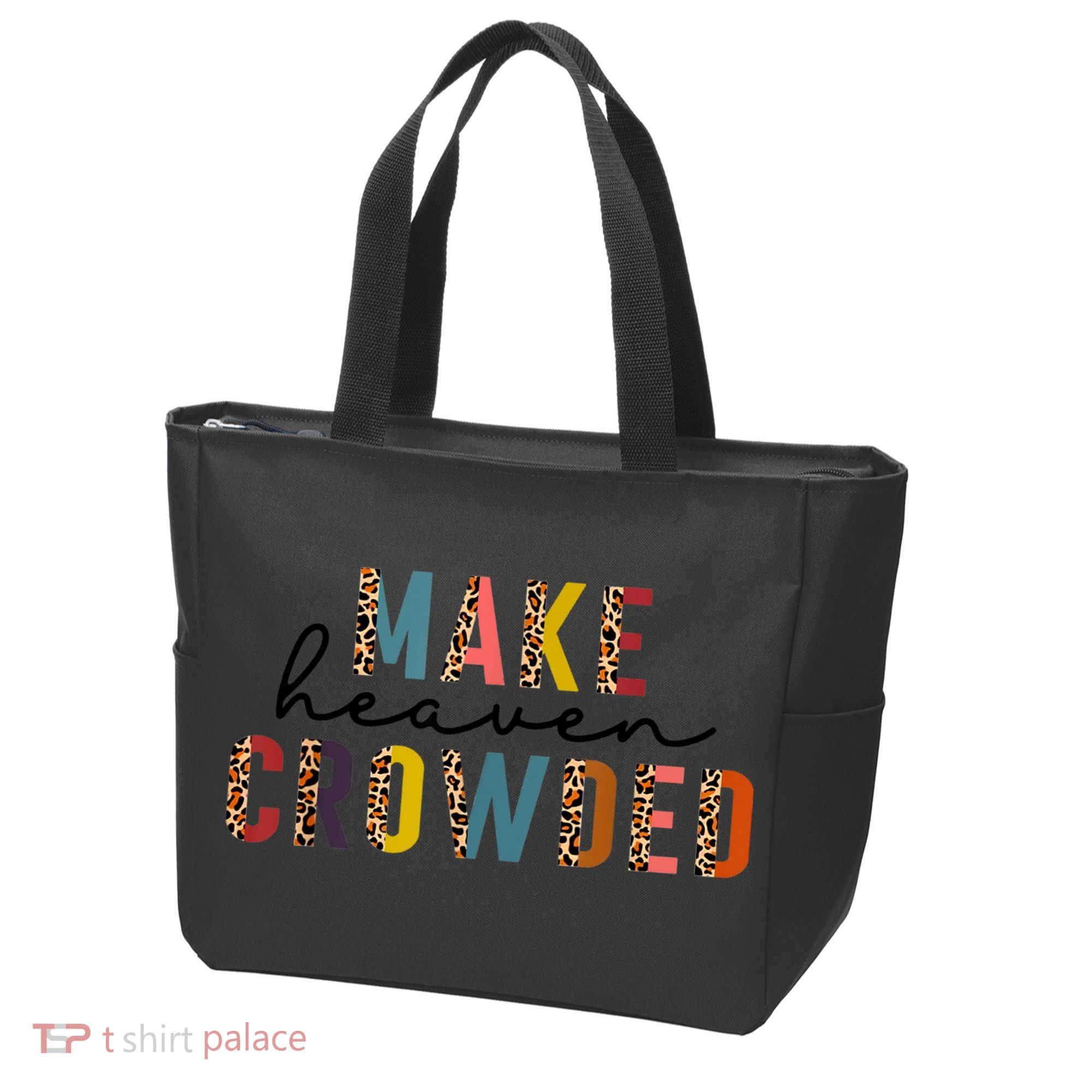 Make Heaven Crowded Tote Bag