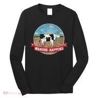 Manure Happens Cattle Ranch Farm Cow Dairy Humor Long Sleeve Shirt thumb 0