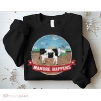 Manure Happens Cattle Ranch Farm Cow Dairy Humor Sweatshirt thumb 2