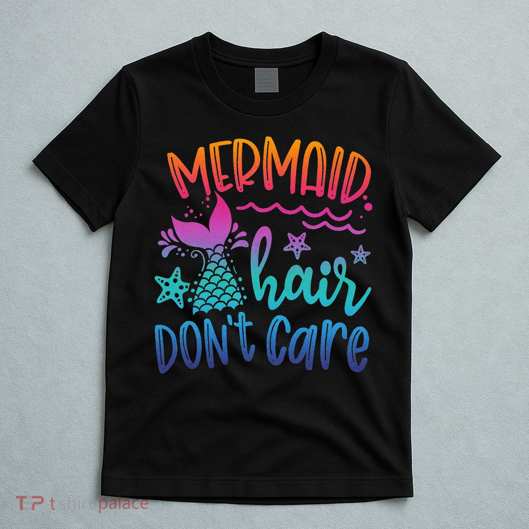 Mermaid Hair Don't Care Matching Outfit funny ocean T-Shirt