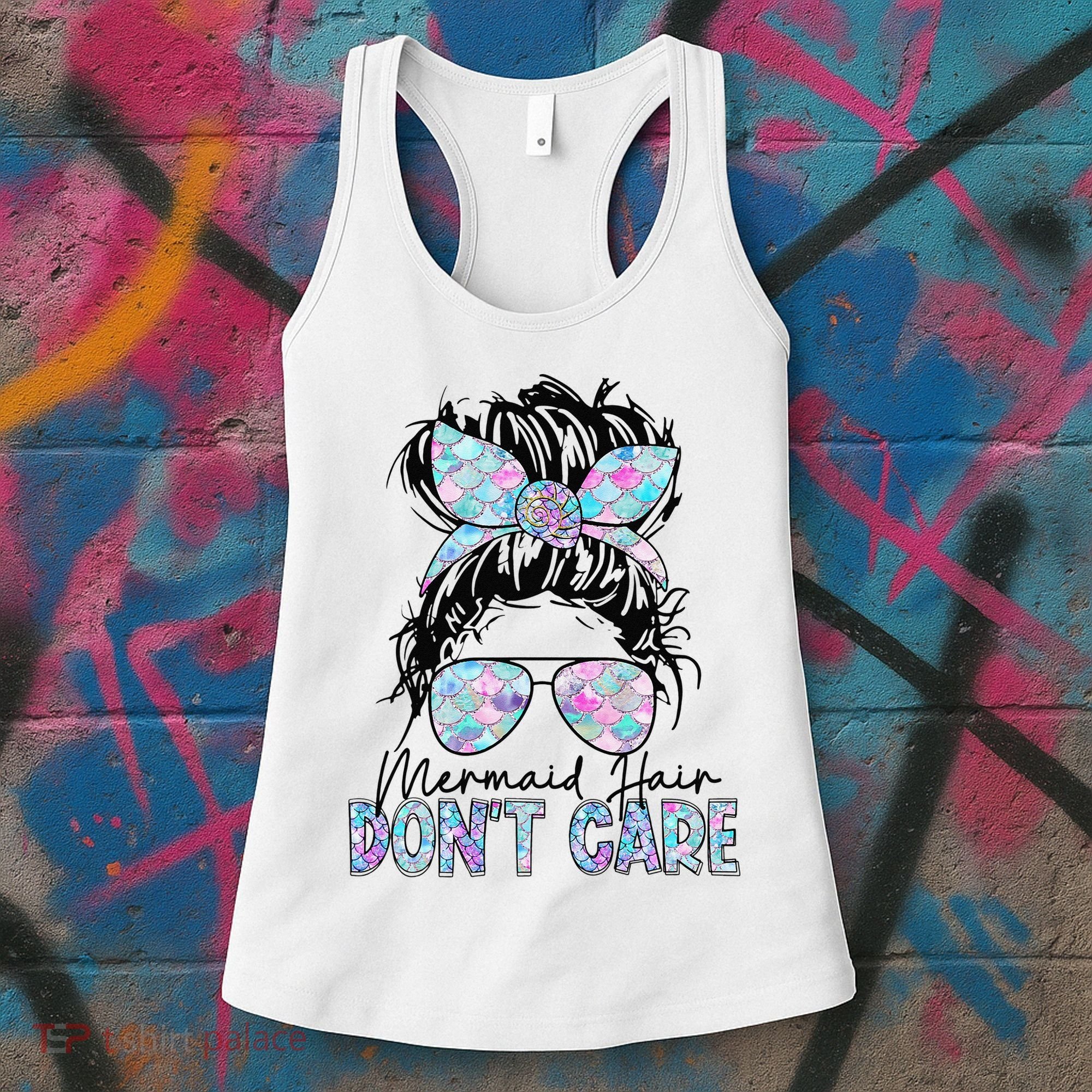 Mermaid Hair Don't Care Messy Bun Sunglasses Birthday Women's Tank Top