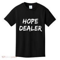 Motivational Hope Dealer Kids T-Shirt thumb 0