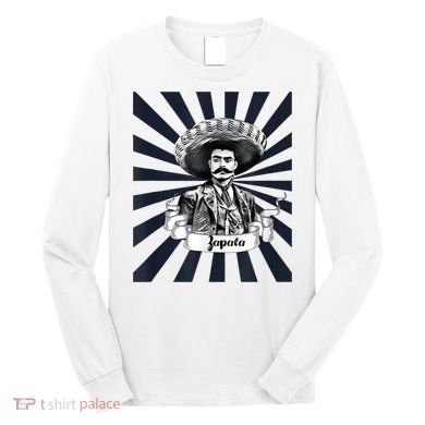 Mexican Hero Emiliano Zapata Long Sleeve Shirt