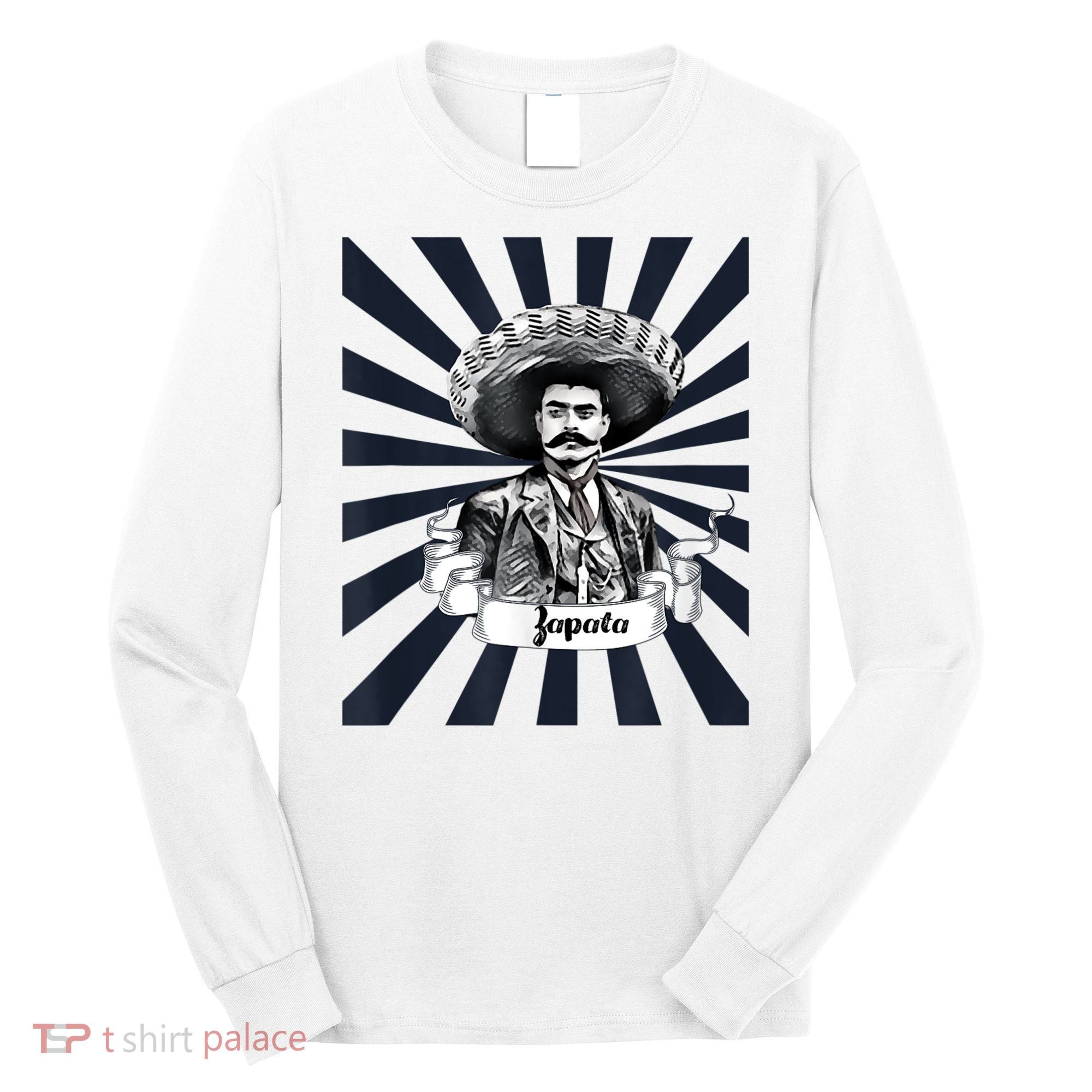 Mexican Hero Emiliano Zapata Long Sleeve Shirt
