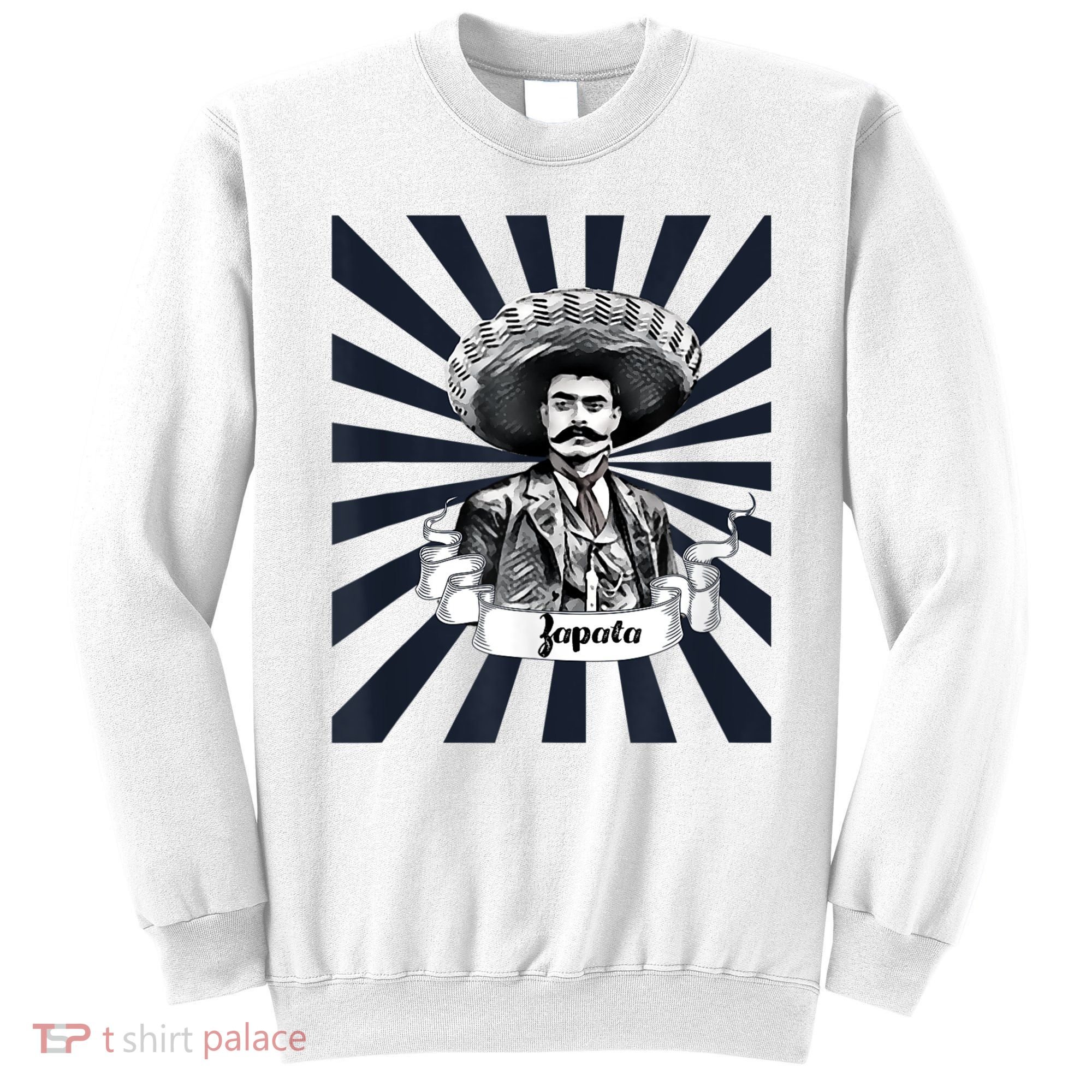 Mexican Hero Emiliano Zapata Sweatshirt
