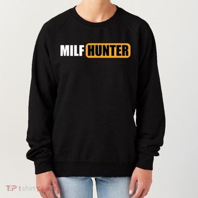 MILF HUNTER Erotic Gift For Adults Women's Sweatshirt