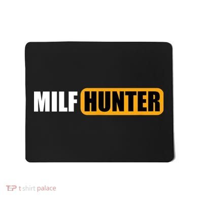 MILF HUNTER Erotic Gift For Adults Mousepad