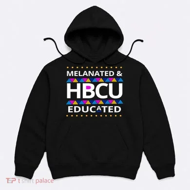 Melanated HBCU Educated Hoodie