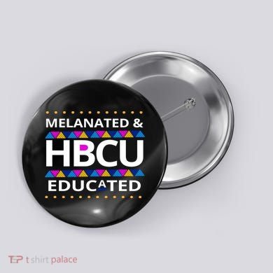 Melanated HBCU Educated Button