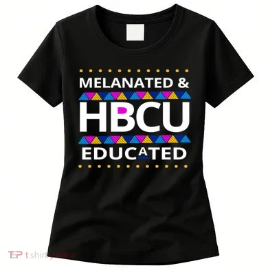Melanated HBCU Educated Women's T-Shirt