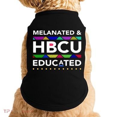 Melanated Hbcu Educated (Historically Black Colleges Unis) Gift Doggie Tank