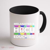 Melanated Hbcu Educated (Historically Black Colleges Unis) Gift Coffee Mug thumb 1