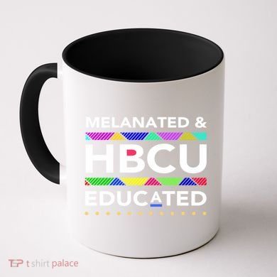 Melanated Hbcu Educated (Historically Black Colleges Unis) Gift Coffee Mug