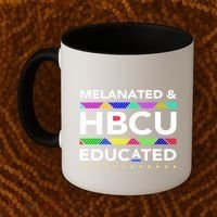 Melanated Hbcu Educated (Historically Black Colleges Unis) Gift Coffee Mug thumb 2