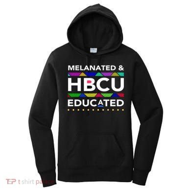 Melanated Hbcu Educated (Historically Black Colleges Unis) Gift Women's Hoodie