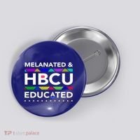 Melanated Hbcu Educated (Historically Black Colleges Unis) Gift Button thumb 0