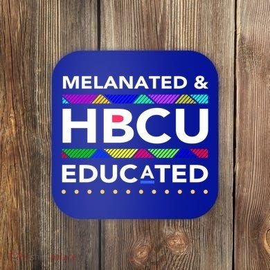 Melanated Hbcu Educated (Historically Black Colleges Unis) Gift Coaster