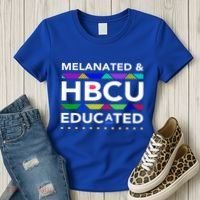 Melanated Hbcu Educated (Historically Black Colleges Unis) Gift Women's T-Shirt thumb 3