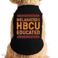 Melanated Hbcu Educated (Historically Black Colleges Uni’s) Gift Doggie Tank thumb 0