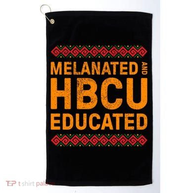 Melanated Hbcu Educated (Historically Black Colleges Uni’s) Gift Golf Towel