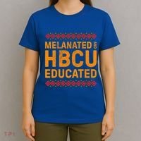 Melanated Hbcu Educated (Historically Black Colleges Uni’s) Gift T-Shirt thumb 4