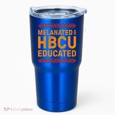 Melanated Hbcu Educated (Historically Black Colleges Uni’s) Gift Tumbler