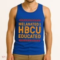 Melanated Hbcu Educated (Historically Black Colleges Uni’s) Gift Tank Top thumb 3