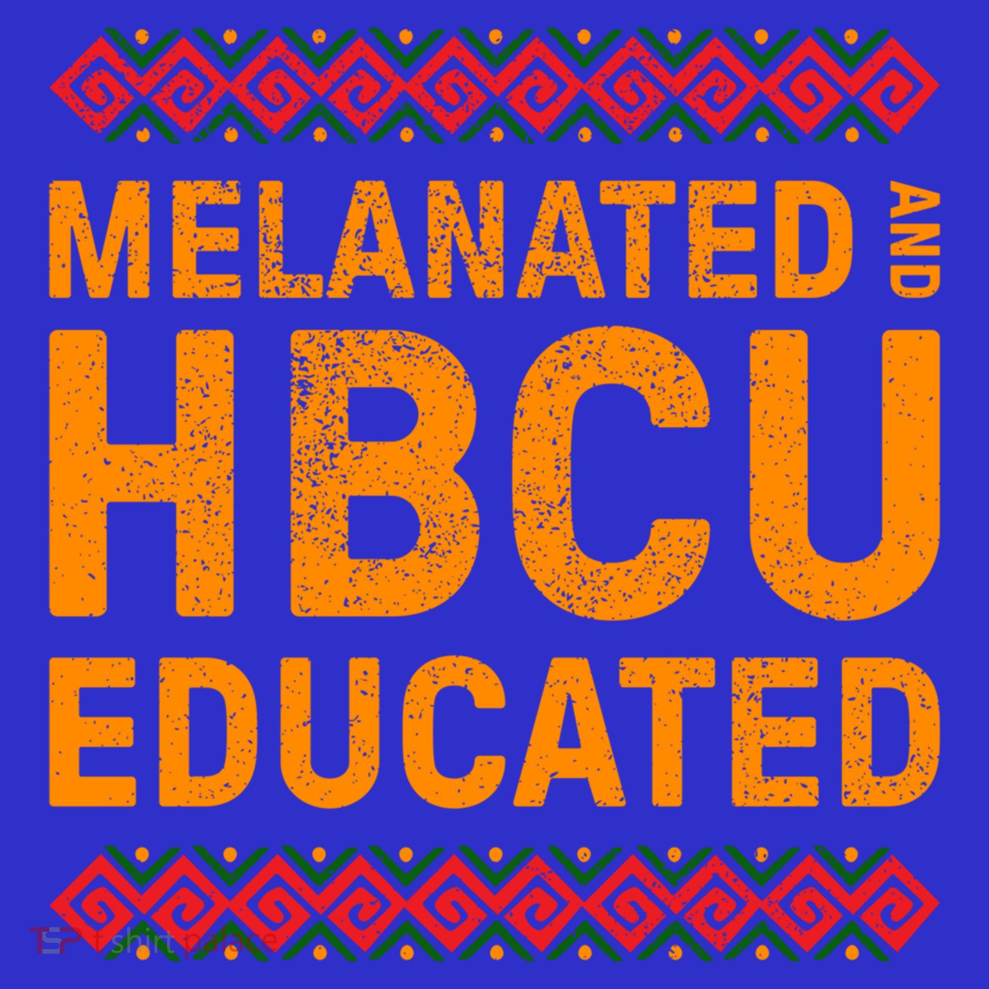 Melanated Hbcu Educated (Historically Black Colleges Uni’s) Gift Tank Top