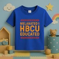 Melanated Hbcu Educated (Historically Black Colleges Uni’s) Gift Toddler T-Shirt thumb 3