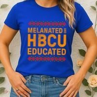 Melanated Hbcu Educated (Historically Black Colleges Uni’s) Gift Women's T-Shirt thumb 2