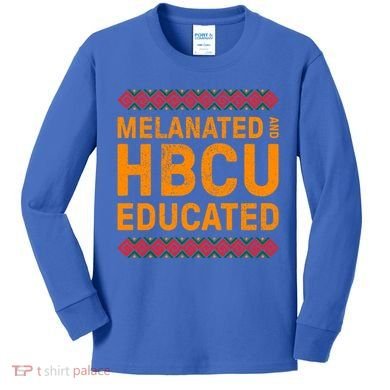 Melanated Hbcu Educated (Historically Black Colleges Uni’s) Gift Kids Long Sleeve Shirt