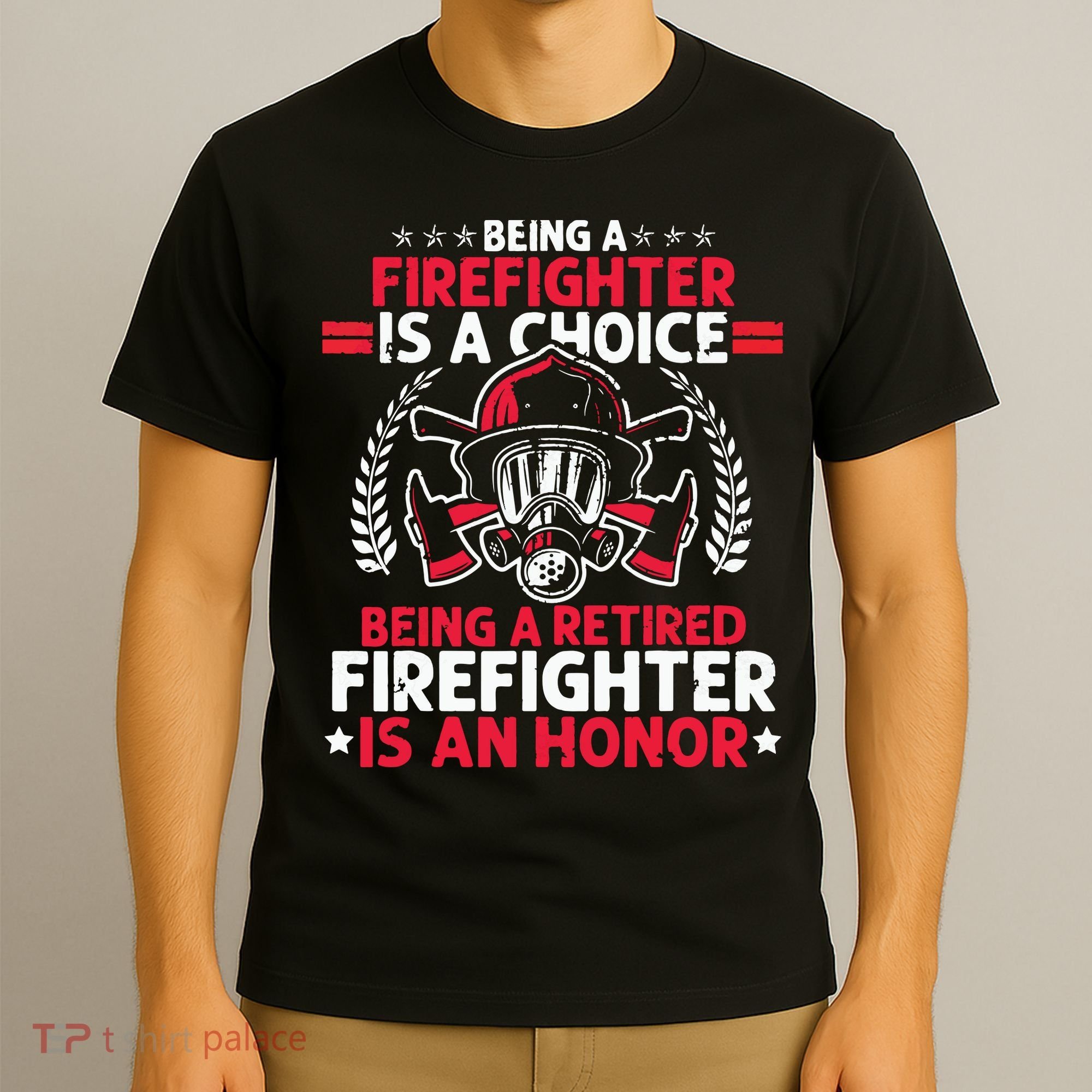 Men Heroic Fireman Gift Idea Retired Firefighter T-Shirt
