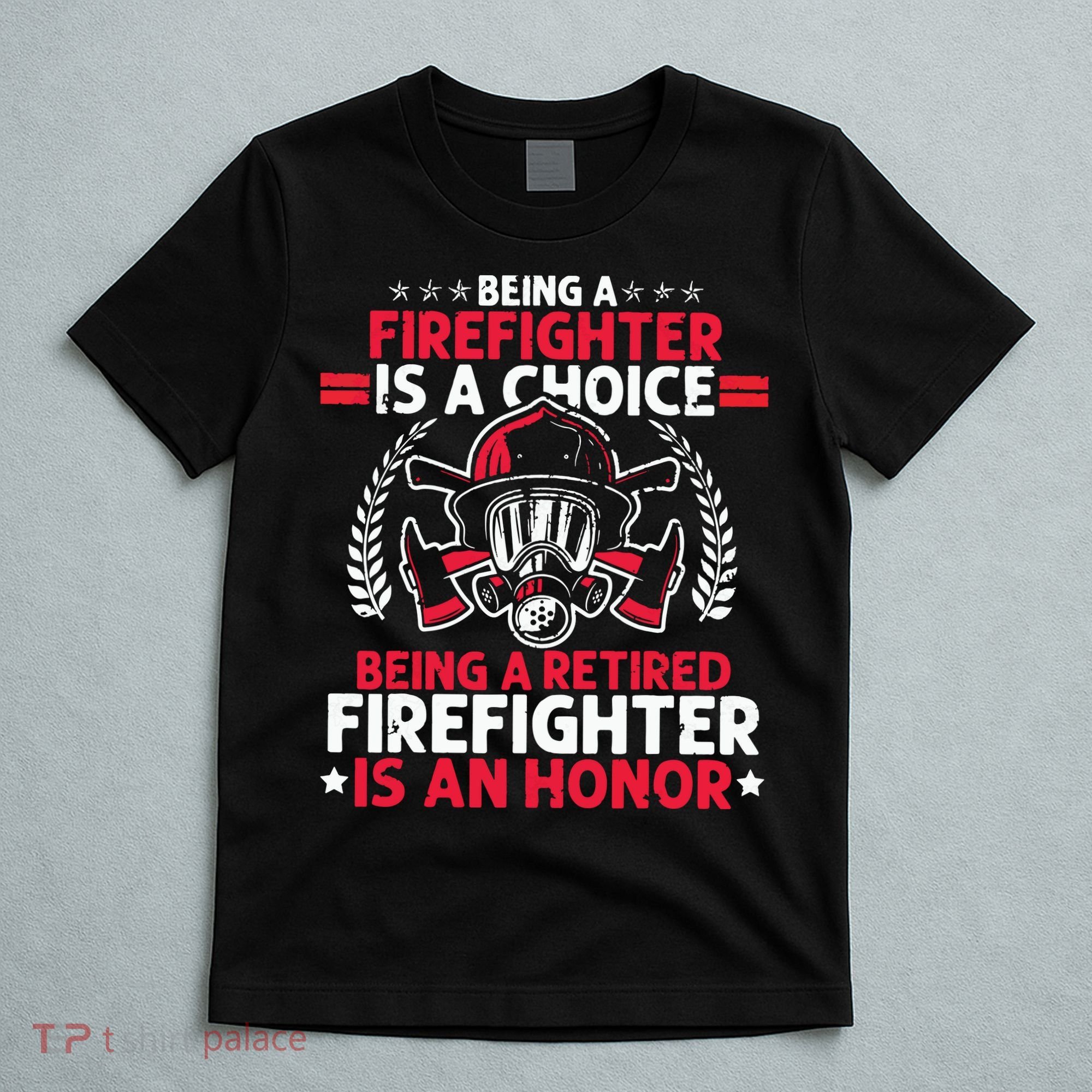 Men Heroic Fireman Gift Idea Retired Firefighter T-Shirt