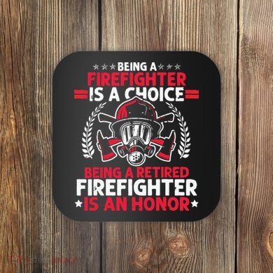 Men Heroic Fireman Gift Idea Retired Firefighter Coaster