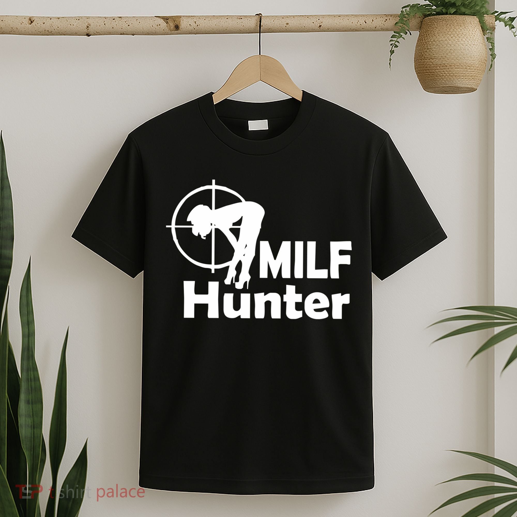 MILF Hunter | Funny Adult Humor Joke For Men Who Love Milfs T-Shirt