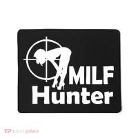 MILF Hunter | Funny Adult Humor Joke For Men Who Love Milfs Mousepad thumb 0