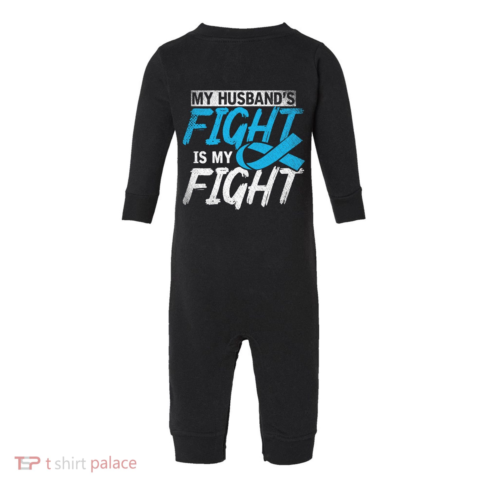 My Husbands Fight Is My Fight Prostate Cancer Awareness Gift Infant Fleece One Piece