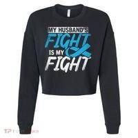 My Husbands Fight Is My Fight Prostate Cancer Awareness Gift Cropped Pullover Crew thumb 0