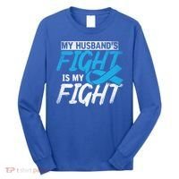 My Husbands Fight Is My Fight Prostate Cancer Awareness Gift Long Sleeve Shirt thumb 0