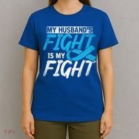 My Husbands Fight Is My Fight Prostate Cancer Awareness Gift T-Shirt thumb 4