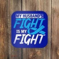 My Husbands Fight Is My Fight Prostate Cancer Awareness Gift Coaster thumb 0