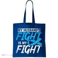 My Husbands Fight Is My Fight Prostate Cancer Awareness Gift Tote Bag thumb 0