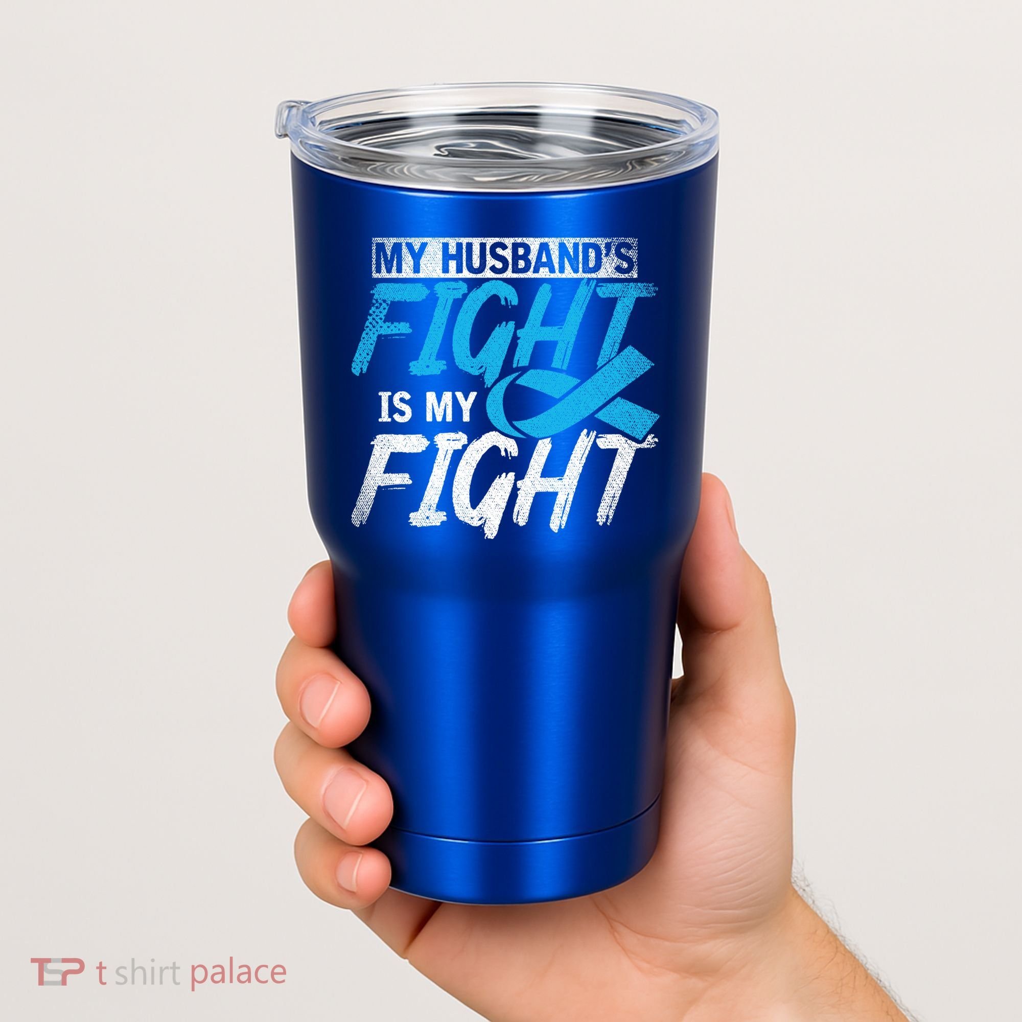 My Husbands Fight Is My Fight Prostate Cancer Awareness Gift Tumbler