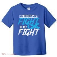 My Husbands Fight Is My Fight Prostate Cancer Awareness Gift Toddler T-Shirt thumb 0