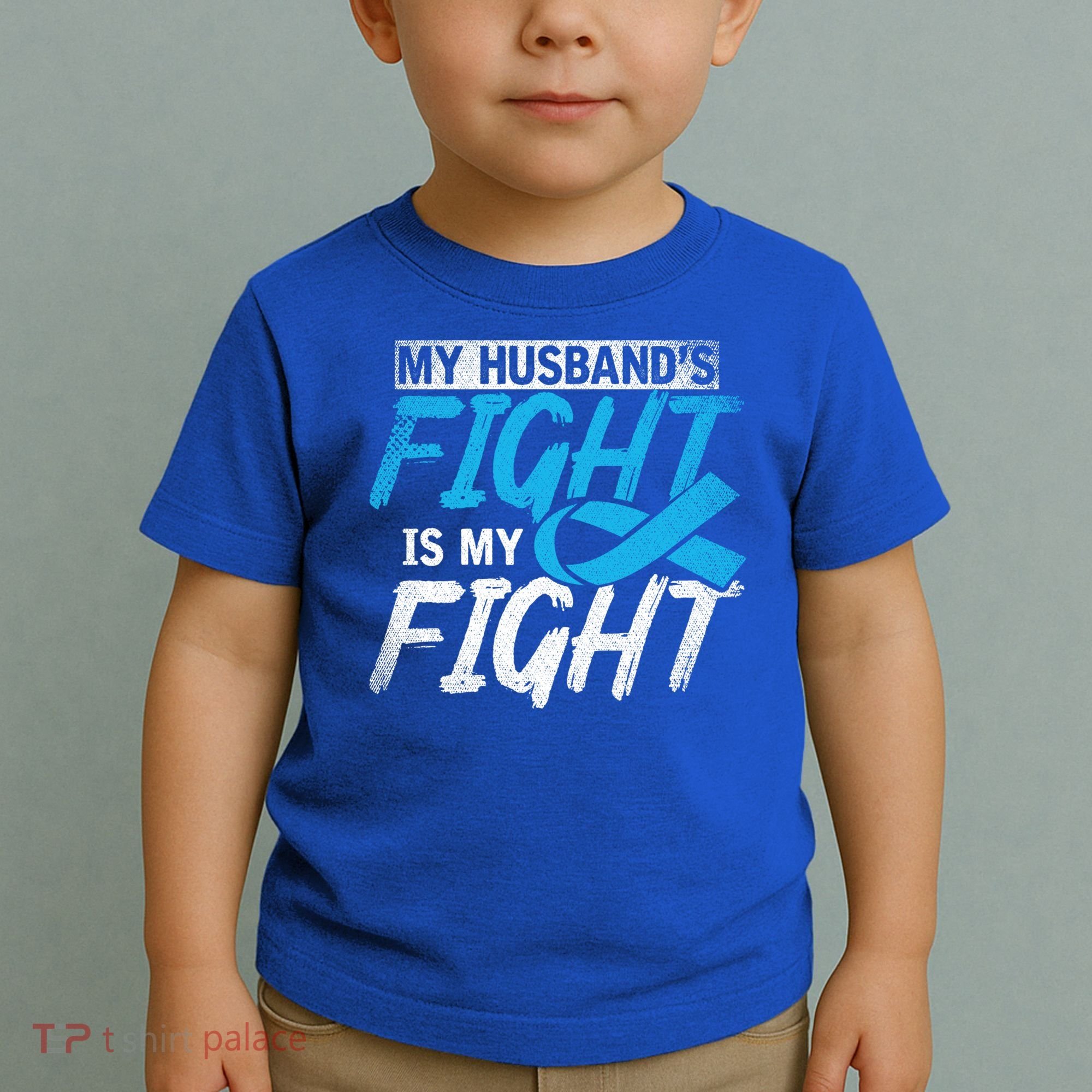 My Husbands Fight Is My Fight Prostate Cancer Awareness Gift Toddler T-Shirt